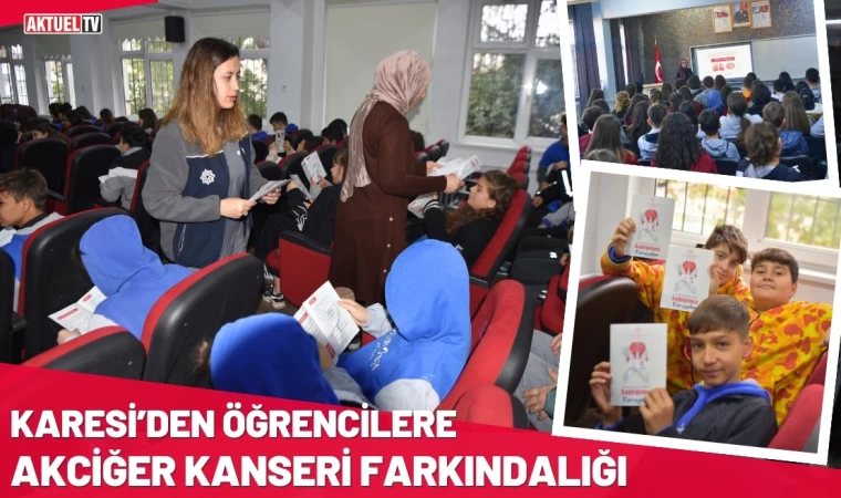 Karesi’den Öğrencilere Akciğer Kanseri Farkındalığı