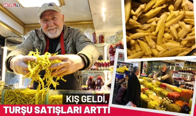 Kış Geldi, Turşu Satışları Arttı