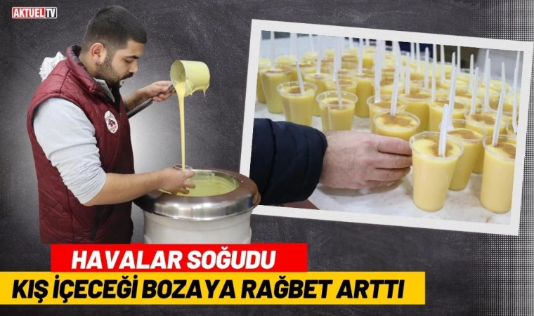 Kış İçeceği Bozaya Rağbet Arttı