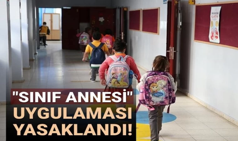 MEB Sınıf Annesi Uygulamasını Yasakladı