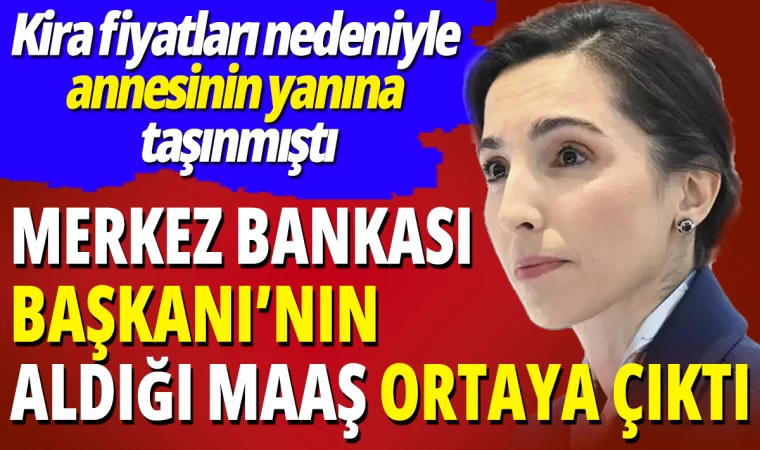 Merkez Bankası Başkanı Hafize Gaye Erkan’ın Maaşı