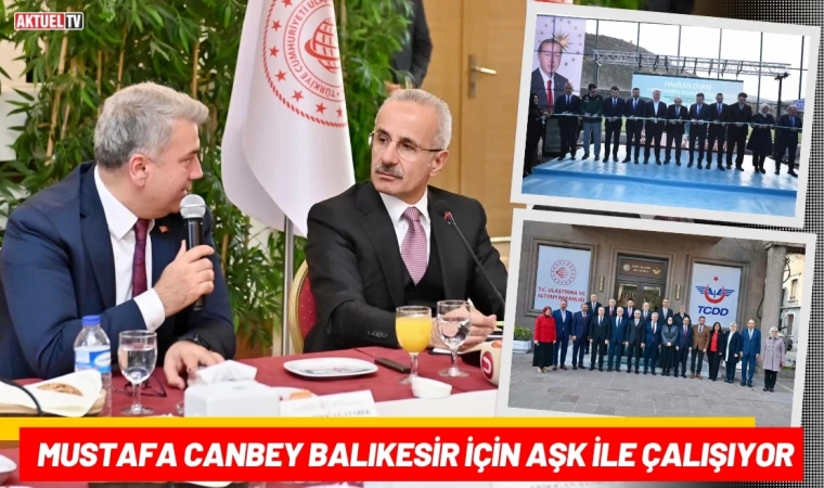 Mustafa Canbey Balıkesir İçin Aşk İle Çalışıyor