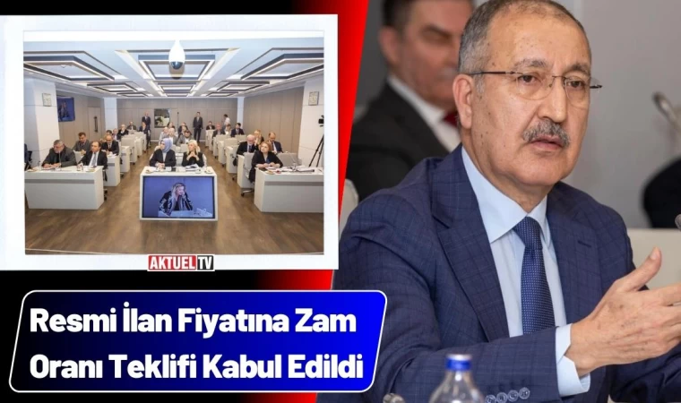 Resmi İlan Fiyatına Zam Oranı Teklifi Kabul Edildi