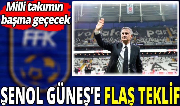 Şenol Güneş’e Flaş Teklif Geldi