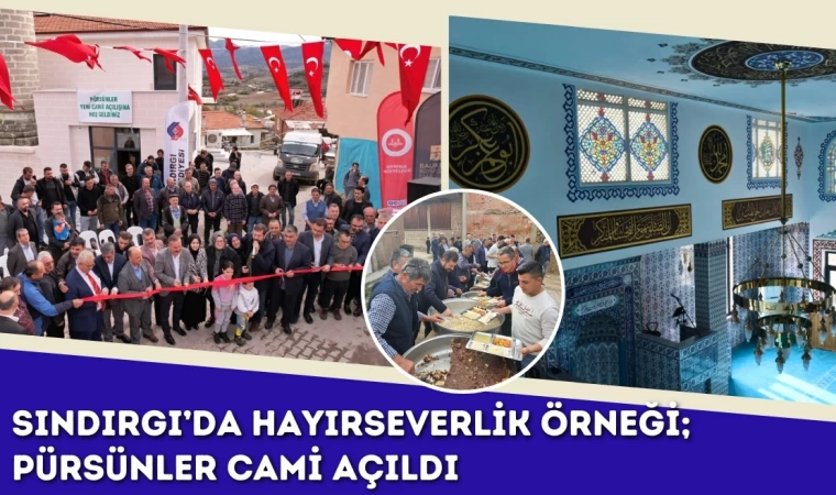 Sındırgı’dan Hayırseverlik Örneği; Pürsünler Cami Açıldı