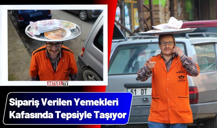 Sipariş Verilen Yemekleri Kafasında Taşıyor