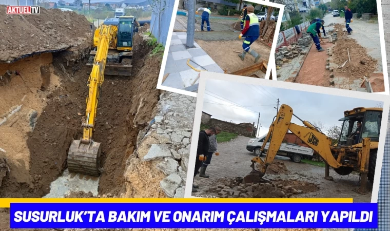 Susurluk’ta Bakım ve Onarım Çalışmaları Yapıldı