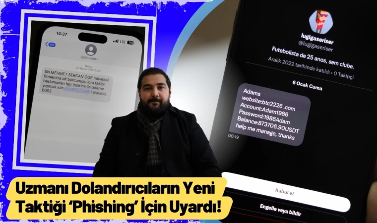 Uzmanı Dolandırıcıların Yeni Taktiği ‘Phishing’ İçin Uyardı!