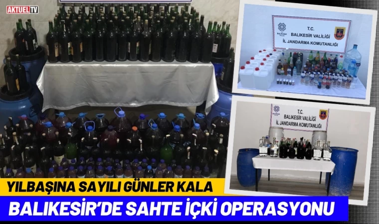 Yılbaşına Sayılı Günler Kala Balıkesir’de Sahte İçki Operasyonu