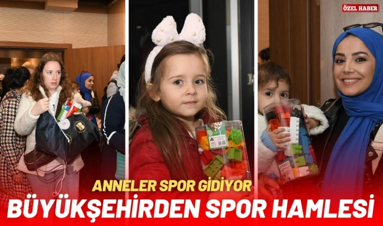 Büyükşehir, annelerin spora katılımını destekliyor