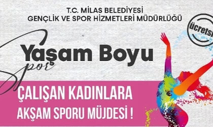 Milas Belediyesi’nden Çalışan Kadınlar İçin ”Akşam Sporu”