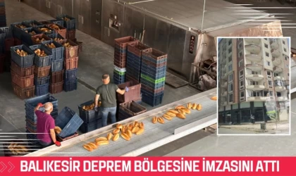 Balıkesir deprem bölgesine imzasını attı