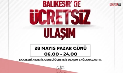 Balıkesir’de ÜCRETSİZ Ulaşım