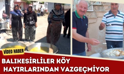 Balıkesirliler Köy Hayırlarından Vazgeçmiyor