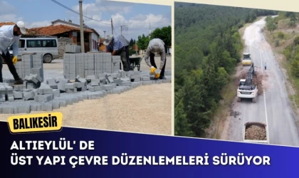 Altıeylül'de üst yapı çevre düzenlemeleri sürüyor