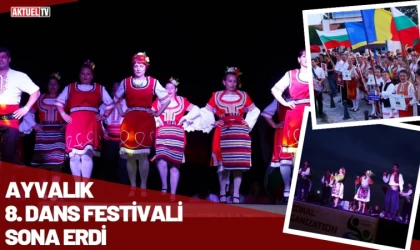 Ayvalık 8. Dans Festivali Sona Erdi