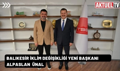 Balıkesir İklim Değişikliği yeni başkanı belli oldu