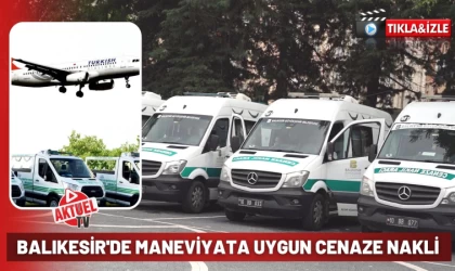 Balıkesir'de Hava Yoluyla Cenaze Nakli Hizmeti