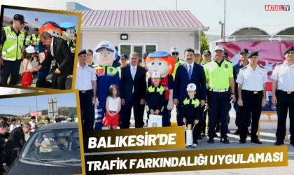 Balıkesir’de Trafik Farkındalığı Uygulaması