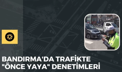 Bandırma'da trafikte "Önce yaya" denetimleri