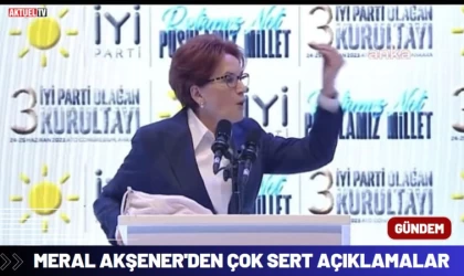 Meral Akşener'den Çok Sert Açıklamalar