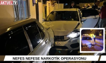 Nefes nefese narkotik operasyonu