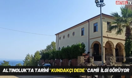 Altınoluk’ta Tarihi Kundakçı Dede Camii İlgi Görüyor