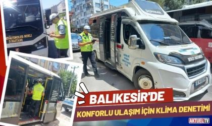 Balıkesir’de Konforlu Ulaşım İçin Klima Denetimi