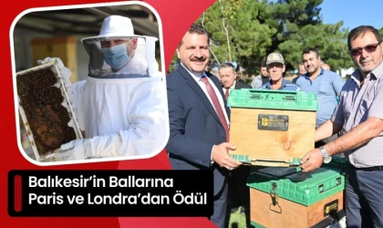 Balıkesir’in Ballarına Paris ve Londra’dan Ödül