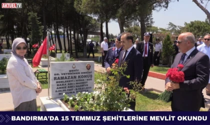 Bandırma’da 15 Temmuz Şehitlerine Mevlit Okundu