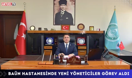 BAÜN Hastanesinde Yeni Yöneticiler Görev Aldı