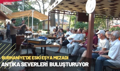 Burhaniye’de Eski Eşya Mezadı Antika Severleri Buluşturuyor