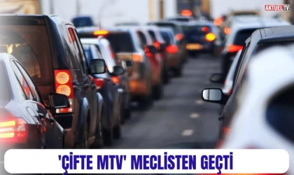 'Çifte MTV' Meclisten Geçti