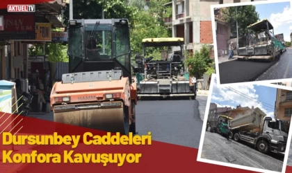 Dursunbey Caddeleri Konfora Kavuşuyor