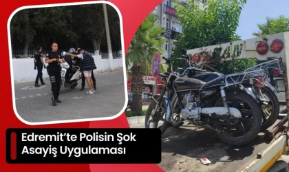 Edremit’te Polisin Şok Asayiş Uygulaması