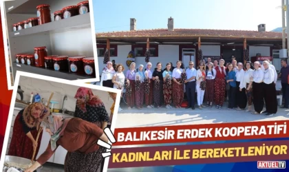 Erdek Kooperatifi Kadınları İle Bereketleniyor