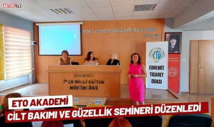 ETO Akademi Cilt Bakımı ve Güzellik Semineri Düzenledi