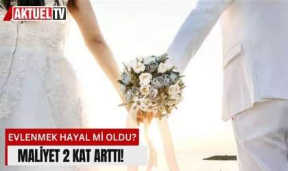 Evlenmek Hayal Mi Oldu? Maliyet 2 Kat Arttı!