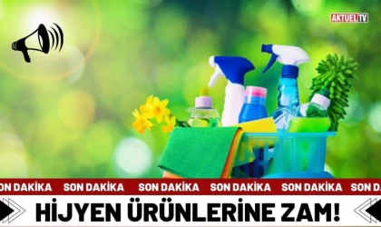 Hijyen Ürünlerine Zam!