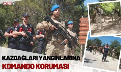 Kazdağları Yangınlarına Komando Koruması