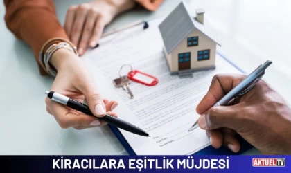 Kiracılara Eşitlik Müjdesi !