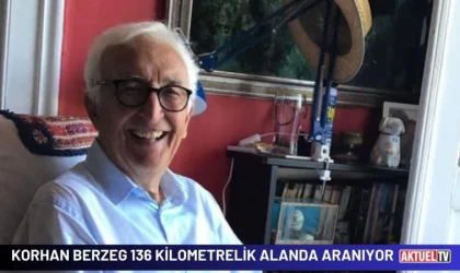 Korhan Berzeg 136 Kilometrelik Alanda Aranıyor