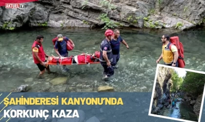 Şahinderesi Kanyonu’nda Korkunç Kaza