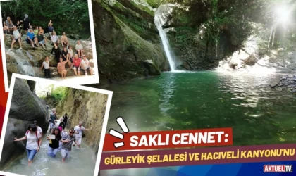 Saklı Cennet: Gürleyik Şelalesi ve Hacıveli Kanyonu'nu