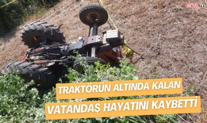 Traktörün Altında Kalan Vatandaş Hayatını Kaybetti