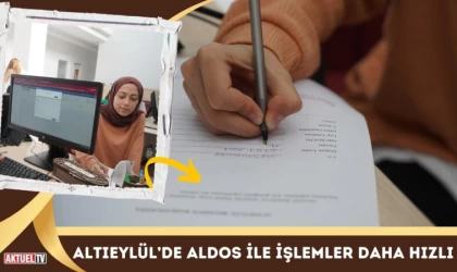 Altıeylül’de ALDOS İle İşlemler Daha Hızlı