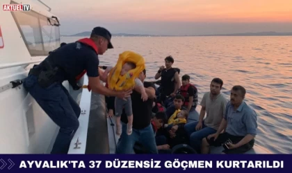 Ayvalık’ta 37 Göçmen Kurtarıldı