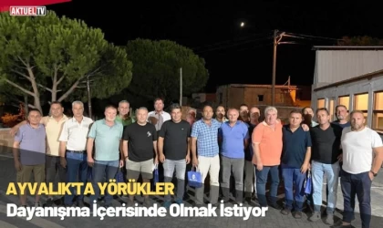 Ayvalık’ta Yörükler Dayanışma İçerisinde Olmak İstiyor