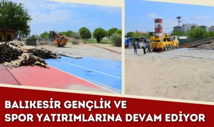 Balıkesir Gençlik ve Spor Yatırımlarına Devam Ediyor