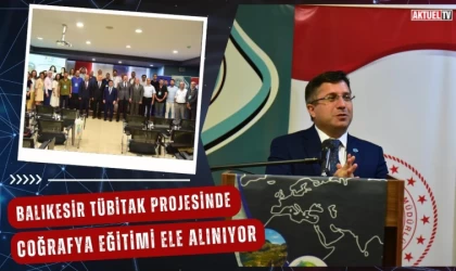 Balıkesir TÜBİTAK Projesinde Coğrafya Eğitimi Ele Alınıyor